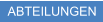 ABTEILUNGEN
