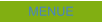 MENUE