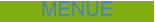 MENUE