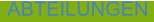 ABTEILUNGEN
